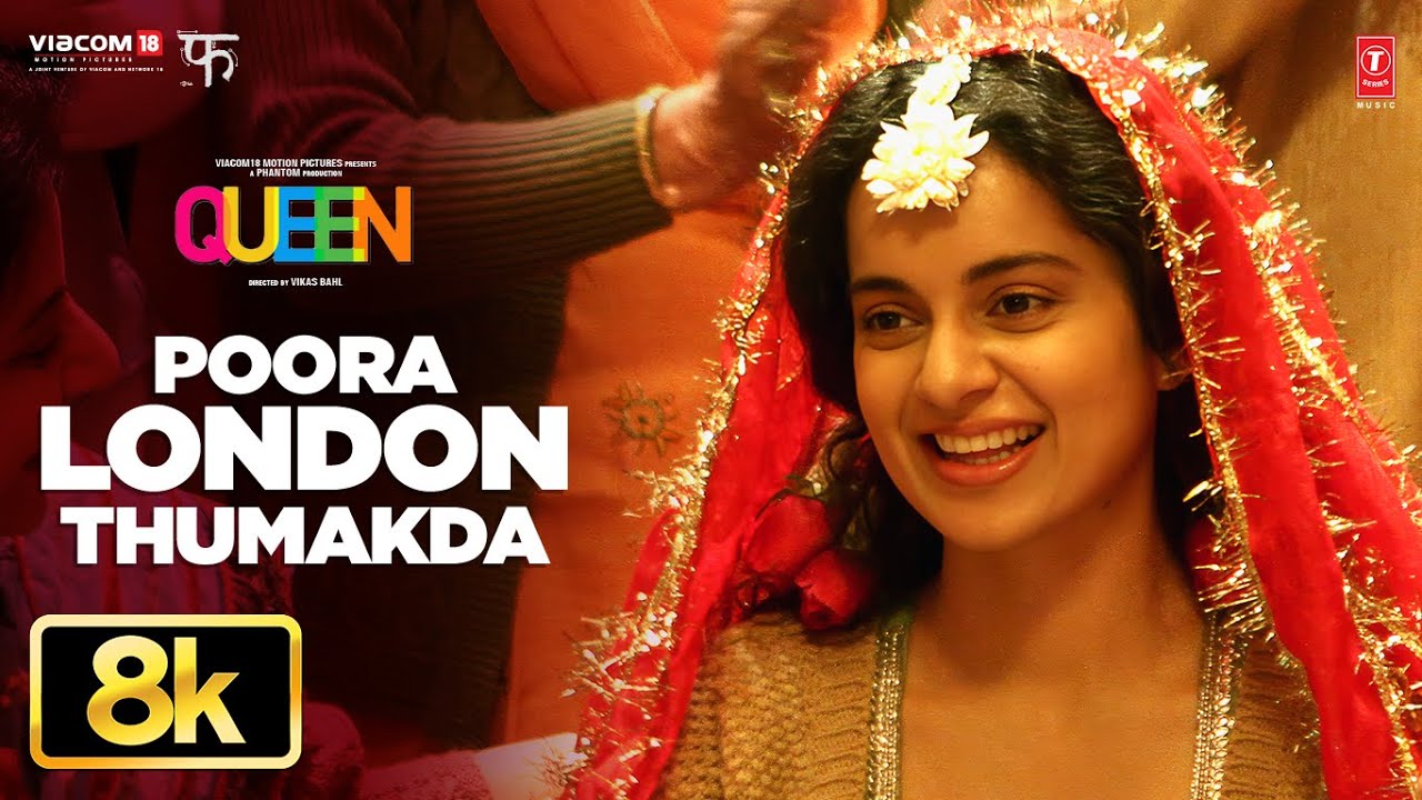 Queen: London Thumakda 8K Video Song | Kangana Ranaut | Raj Kumar Rao | Amit Trivedi | Wedding Song