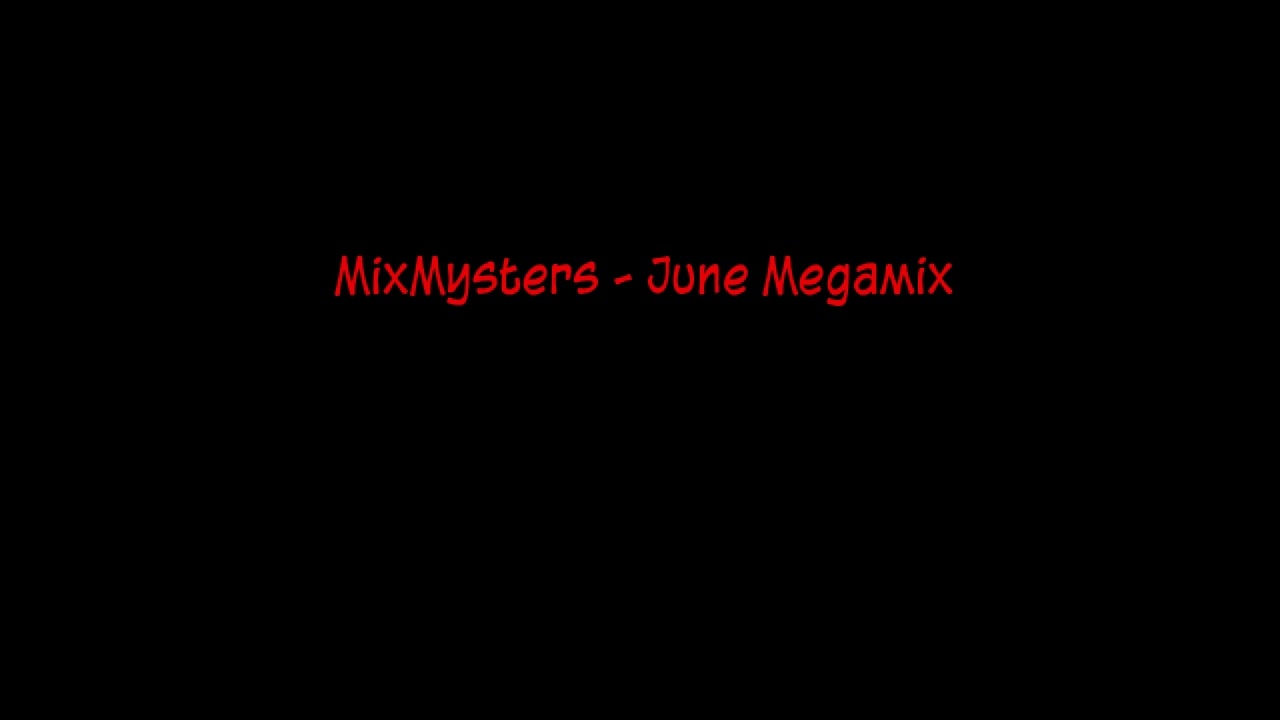 MixMysters - June Megamix