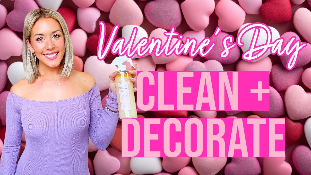 2025 COZY VALENTINE'S DAY CLEAN + DECORATE WITH ME! CUTE + CLASSY DIY DECOR IDEAS! @Brianna K