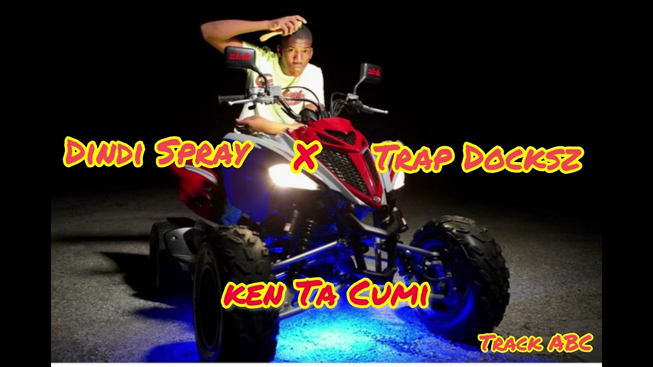 Dindi Spray Ft Trap Docksz - Ken Ta Cumi