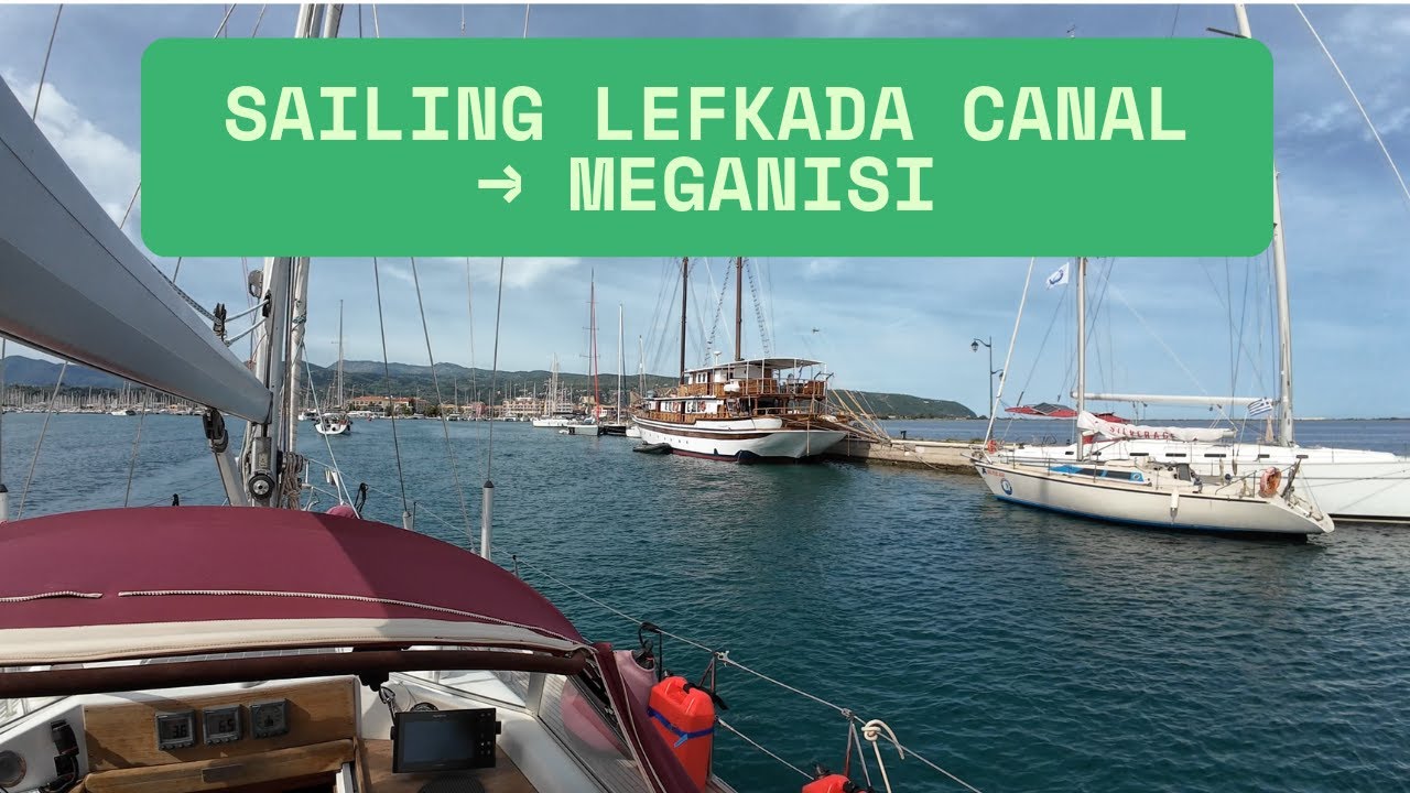 Sailing from Preveza to Meganisi | Through the Lefkada Canal