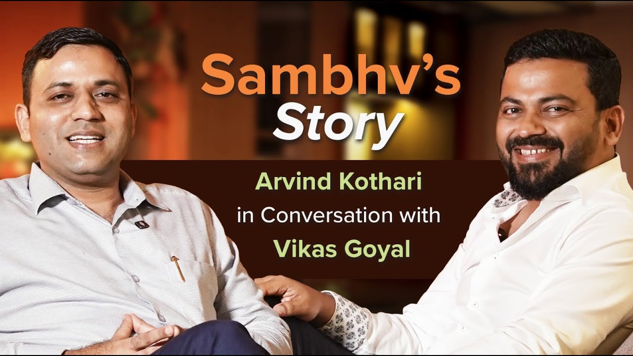 Sambhv’s Story | Arvind Kothari in Conversation with Vikas Goyal
