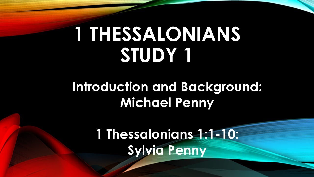 1 Thessalonians Study 1