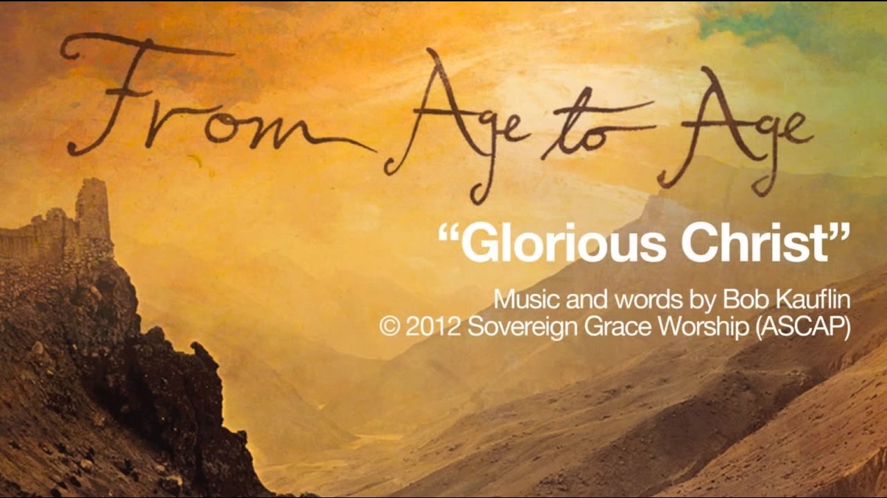 Glorious Christ [Official Lyric Video]