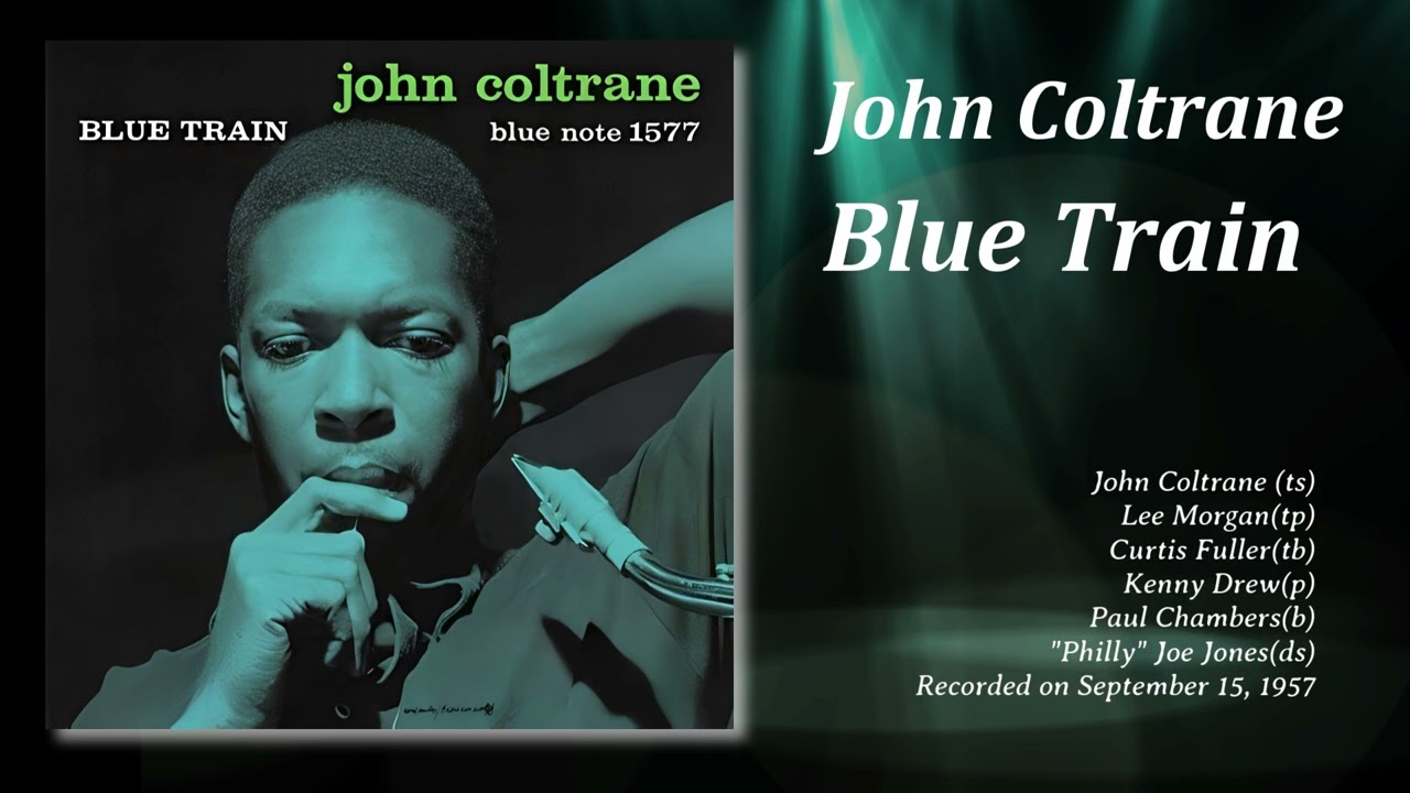 歴史的名盤JAZZ🎷John Coltrane – Blue Trainジョン・コルトレーン/ブルー・トレイン＋ I'm Old Fashioned