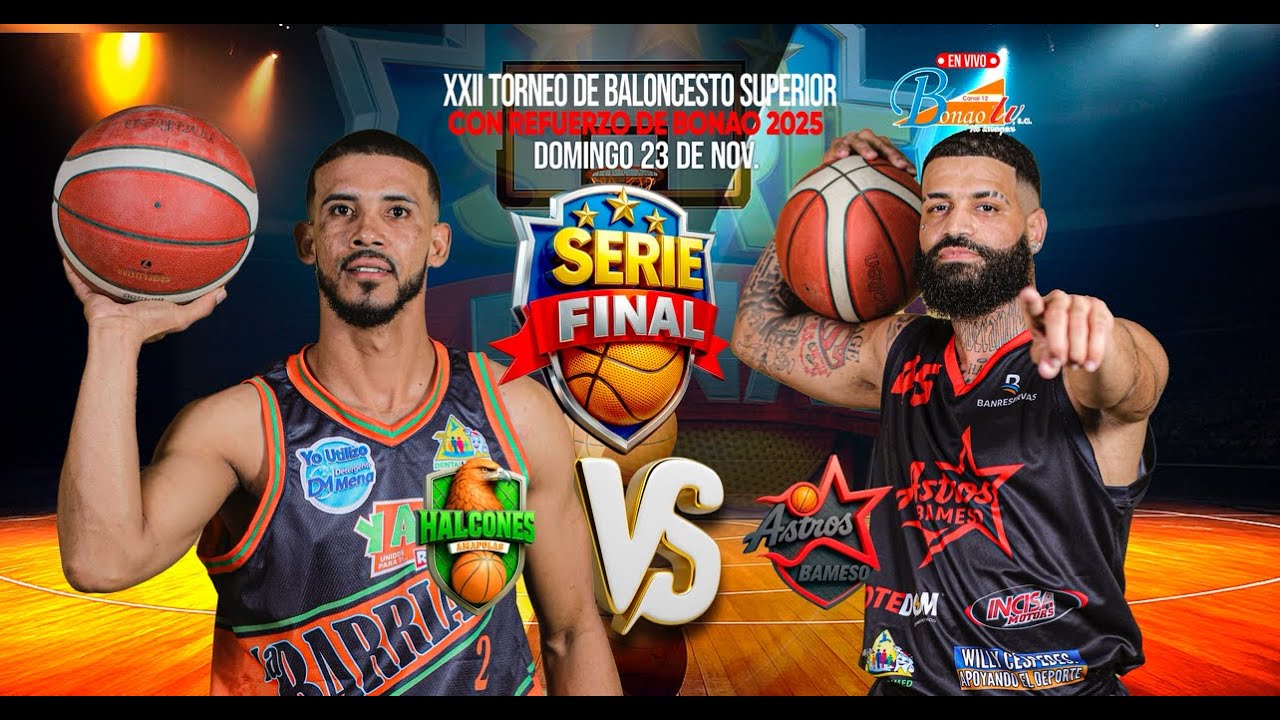 Serie Final  Torneo de Baloncesto Superior con Refuerzo de Bonao 2025- Domingo 23 Nov.