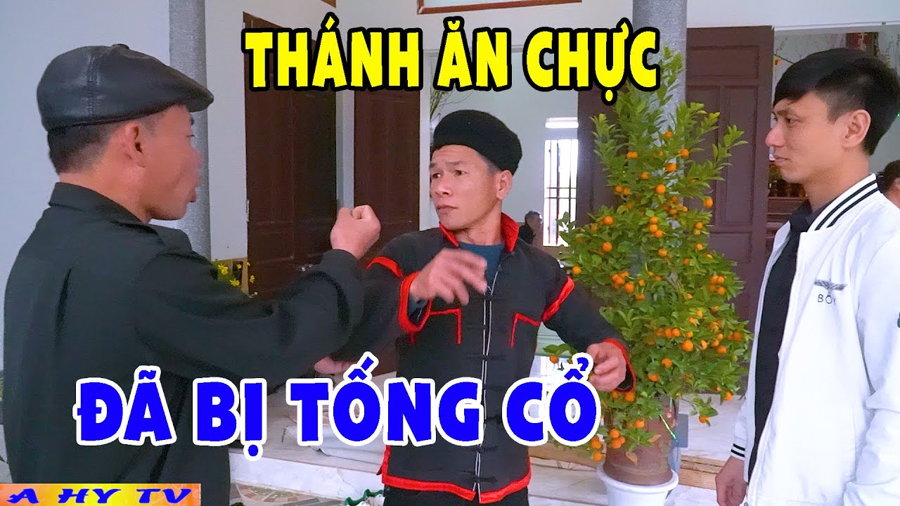 THÁNH ĂN CHỰC ĐÃ BỊ TỐNG CỔ - Hài Tết 2023 A Hy Hay Cười Nghiêng Cười Ngả - Hài Tết 2023 Mới Nhất