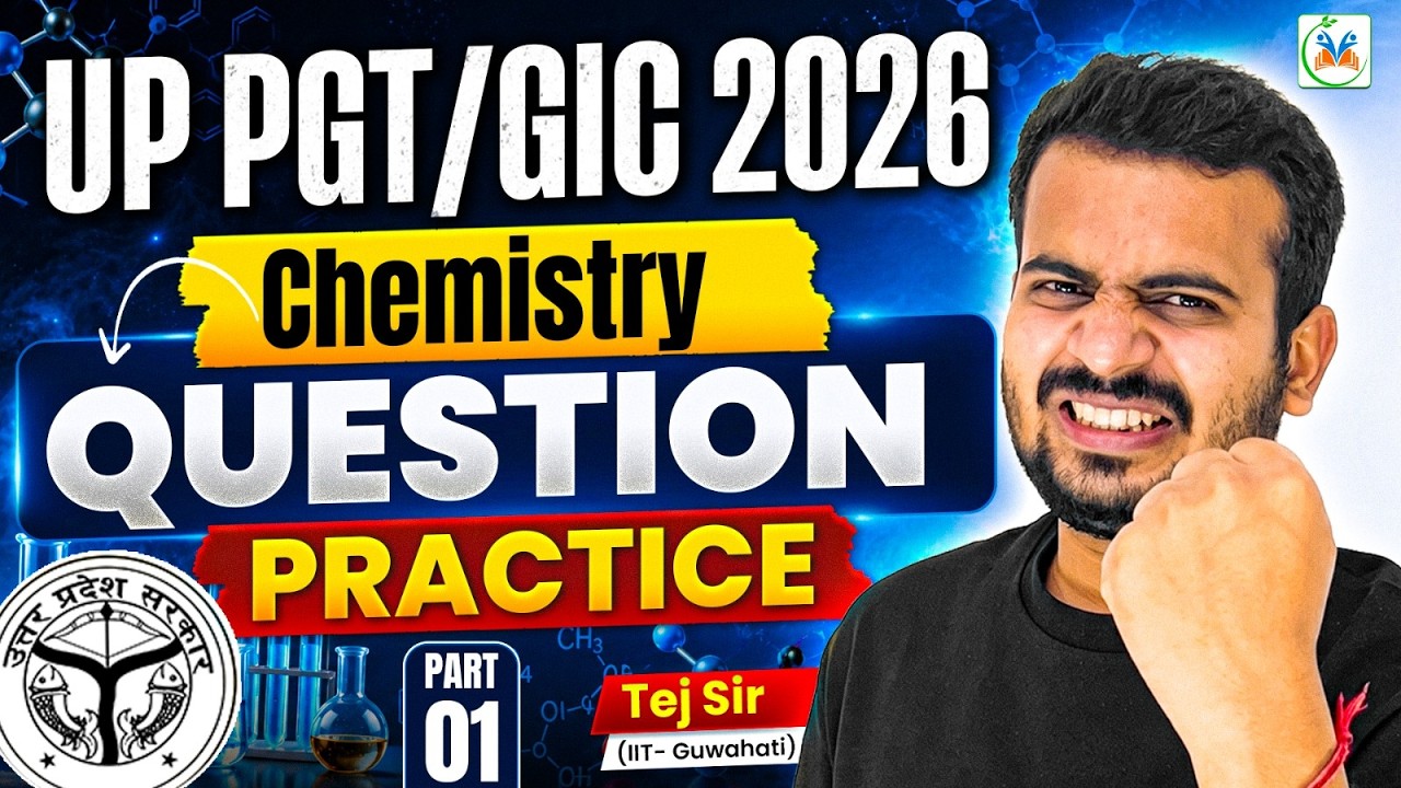UP PGT Chemistry | UP GIC Chemistry | UP PGT / GIC Chemical Science | Top 100 Questions Practice