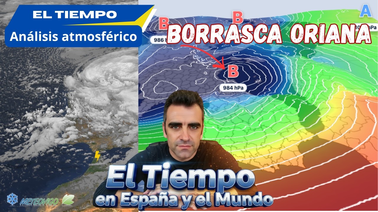 1-Borrasca ORIANA: aviso Rojo 🔴 por vientos y además... 2-Analizamos la llegada del ANTICICLÓN