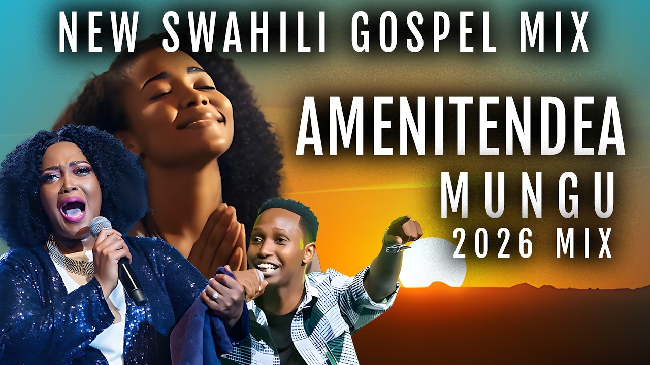 AMENITENDEA MUNGU: New Best Swahili Roadtrip Gospel | Kibali Worship Mix | Mbonyi, Muhando, Njeri.