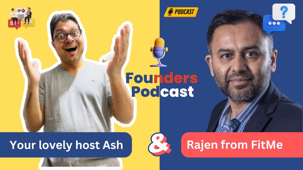 Founders Podcast Season 3 Episode 3 - Rajen (FitMe) and Ash