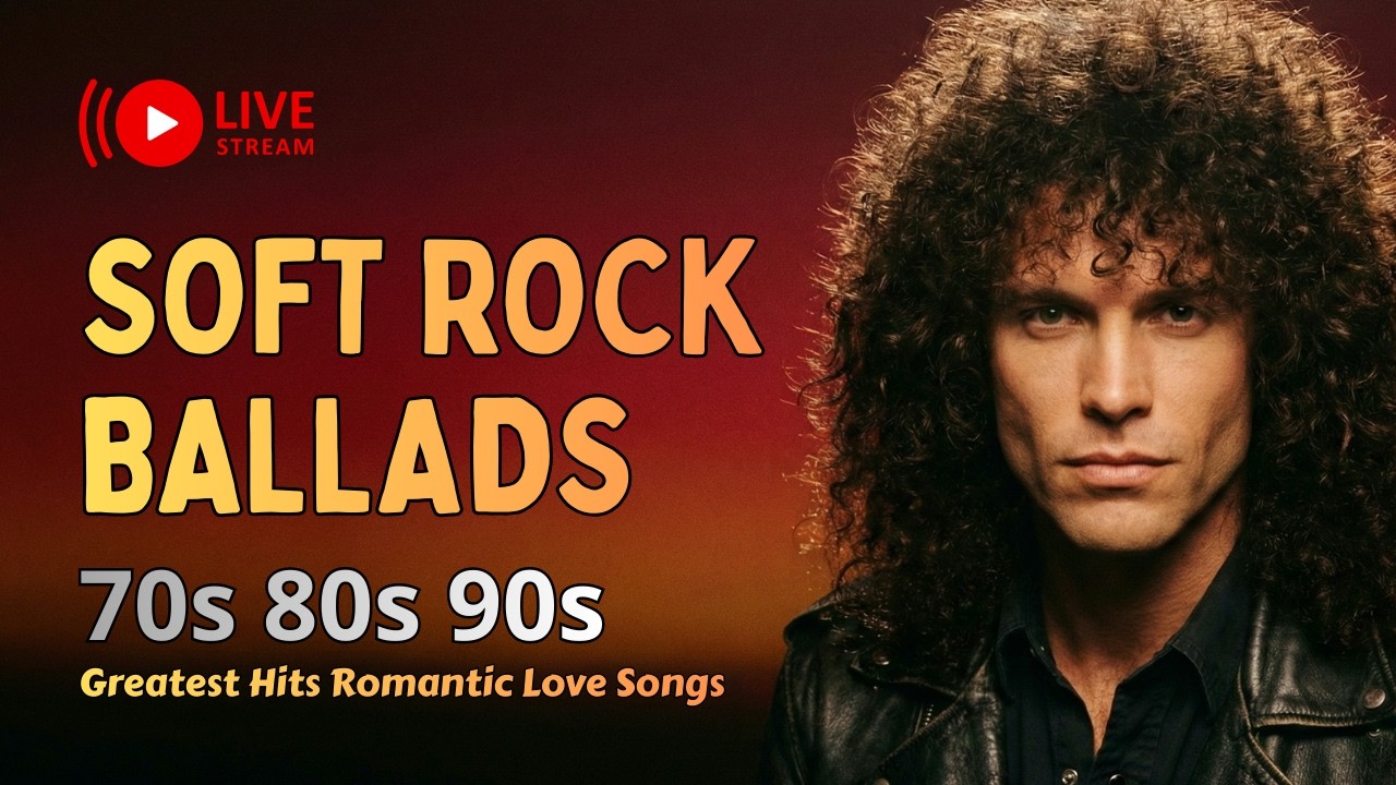 Best Soft Rock Ballads of the 70s, 80s & 90s | Romantic Love Songs [ Feb 25 2026 ]