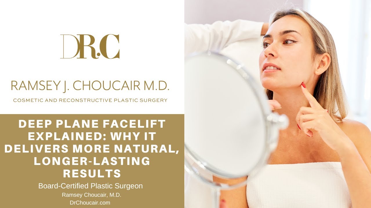 Deep Plane Facelift Explained: Why It Delivers More Natural, Longer-Lasting Results