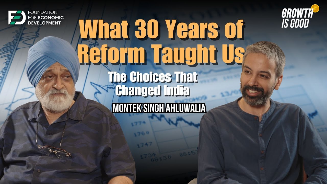 What India Learned (and Missed) from 30 Years of Reform | Ep 18 | Growth is Good