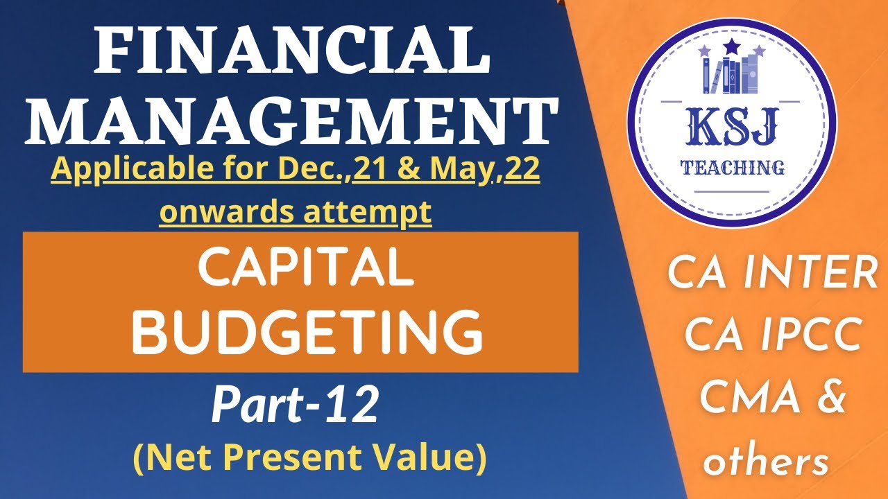 Lecture-38-CA/CMA Intermediate Financial Management- Capital Budgeting/Investment Decisions-XII
