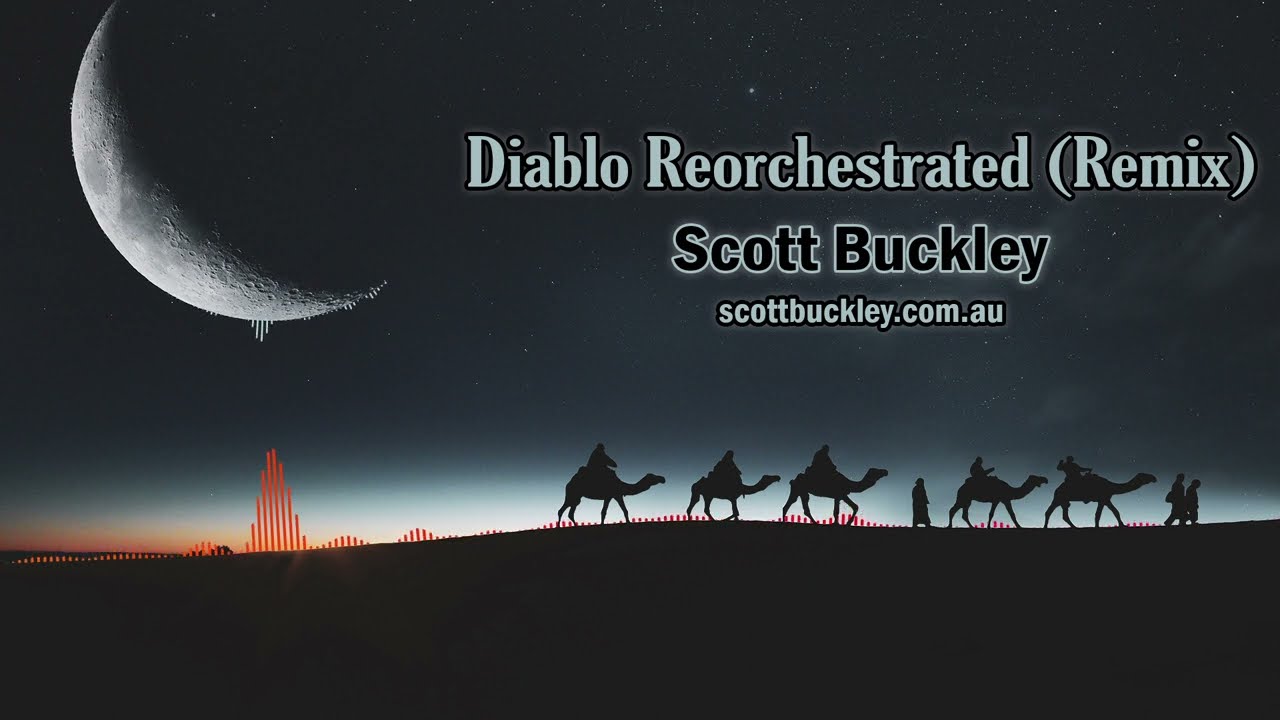 Diablo Reorchestrated (Remix) - Scott Buckley