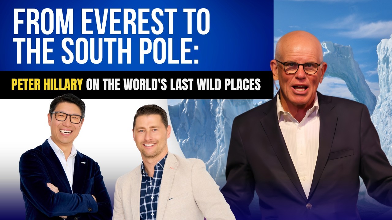 From Everest to the South Pole: Peter Hillary on the World's Last Wild Places