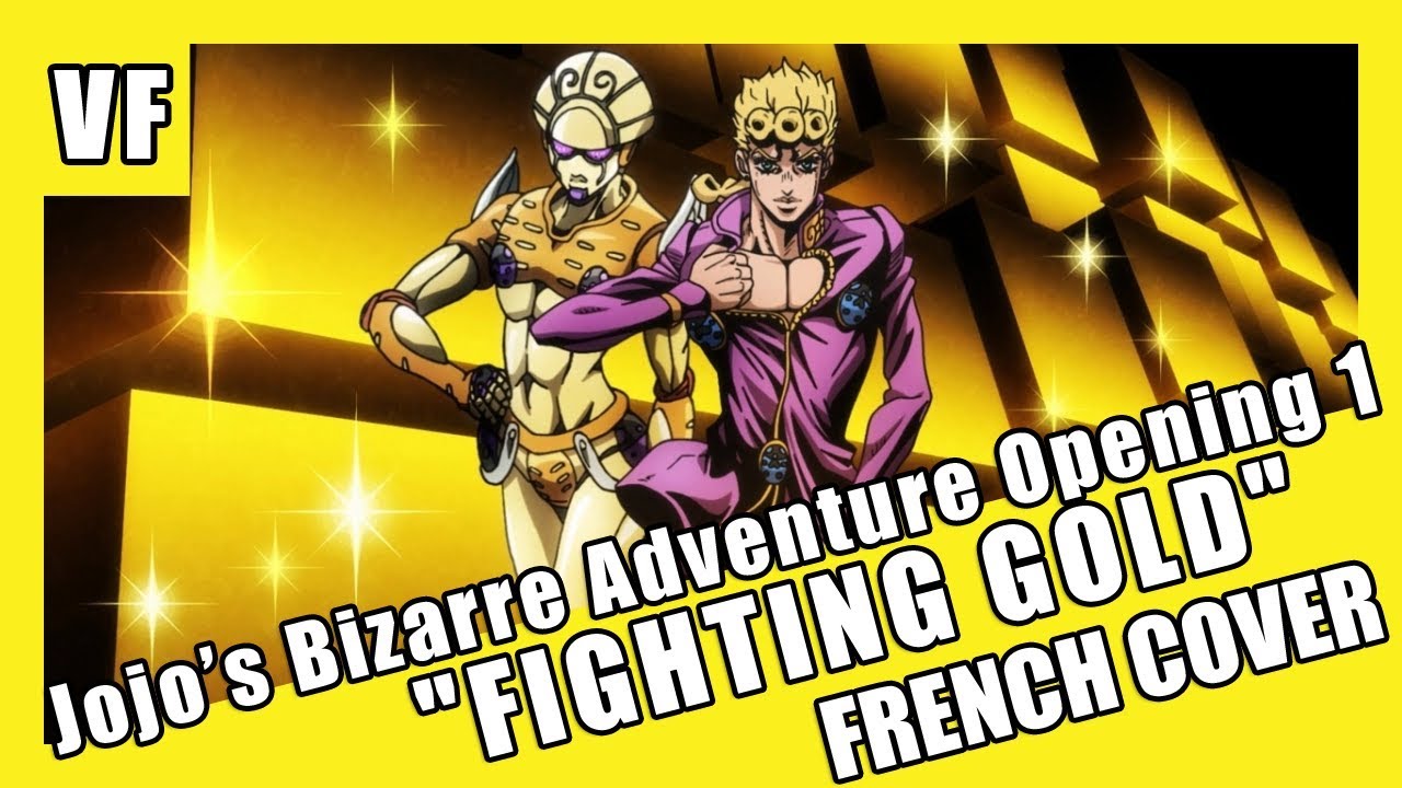 [AMVF] JoJo's Bizarre Adventure : Golden Wind Opening "Fighting Gold" (FRENCH COVER)