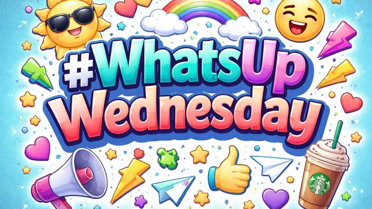 #whatsupwednesday hosted by @tijocreates 