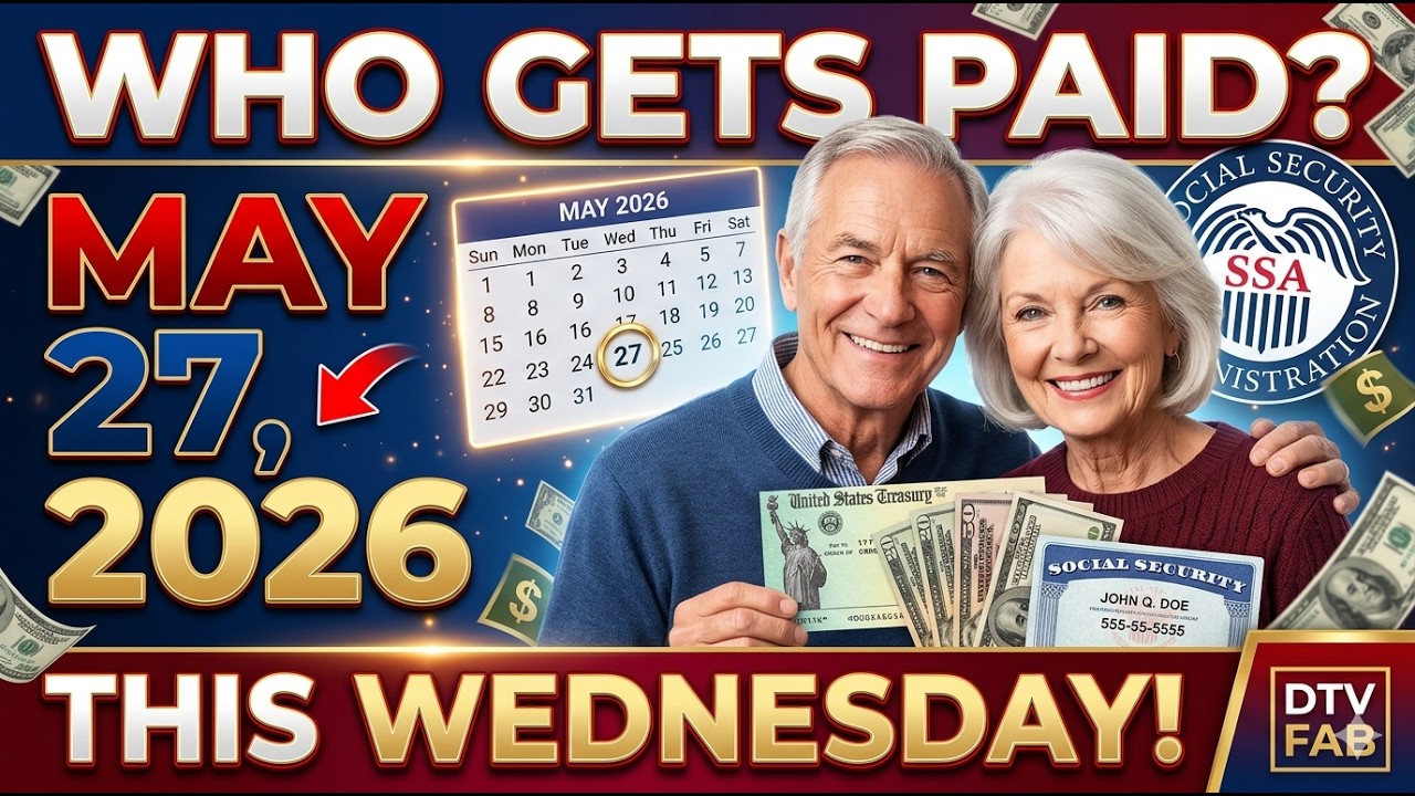 Social Security Payment May 27, 2026 &ndash; Who Gets Paid This Wednesday? | DTV FAB