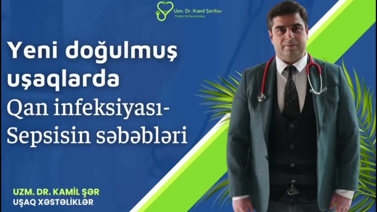 Yenidoğulmuş Körpələrdə qan infeksiyası (Sepsis) haqqında