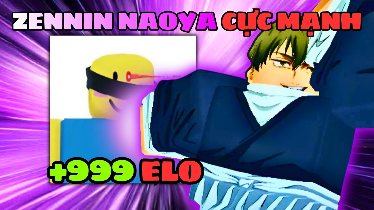 Mình Dùng Zennin Naoya Để Leo Rank Trong Jujutsu Shenanigans!!!
