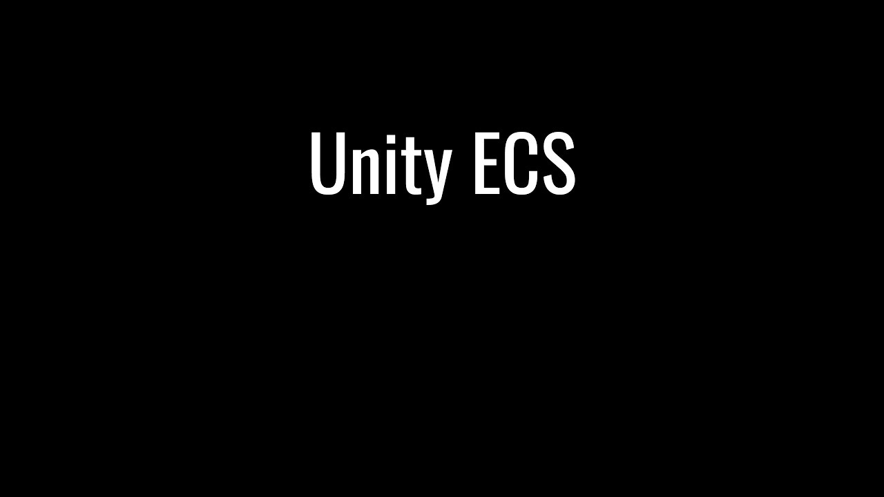 Unity ECS (Entity Component System) - 1 of 2
