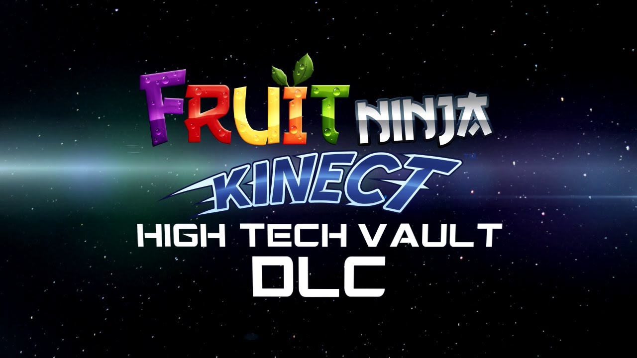 Fruit Ninja Kinect: High Tech Vault