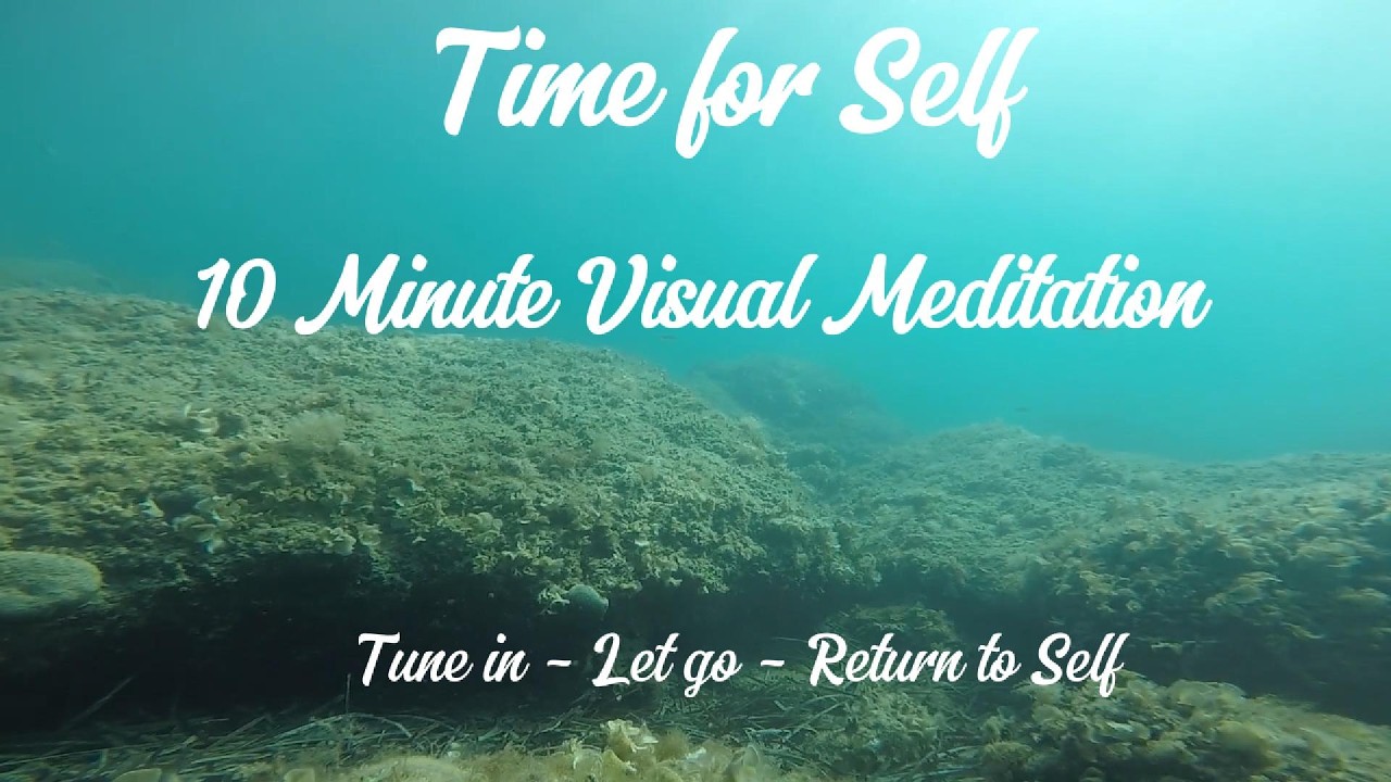 10 Minute Visual Meditation