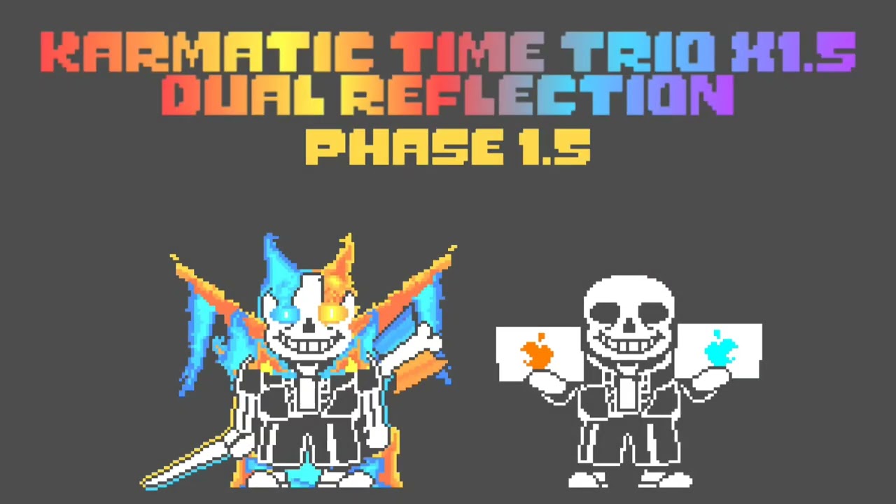 Karmatic time trio ×1.5:dual reflection  phase 1~3