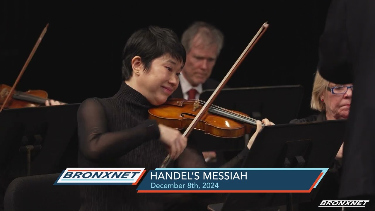 Handel's Messiah 2024 - Performed by the Bronx Opera Chorus & The Orchestra of the Bronx