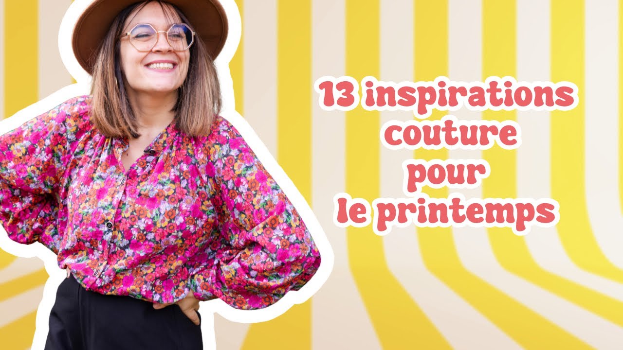13 inspirations couture patrons et tissus pour le printemps !