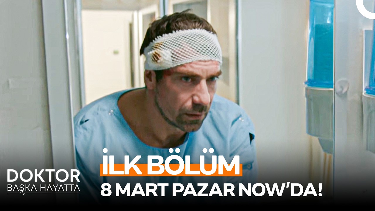 Doktor: Başka Hayatta İlk Bölümüyle 8 Mart Pazar 20.00'da NOW'da!