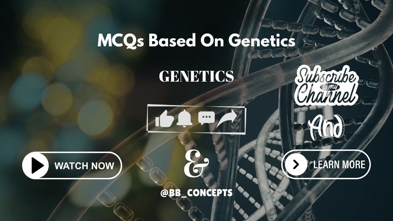 MCQs BASED ON GENETICS (20 QUESTIONS IN 7 MINUTES)@BIOTECH IN BIOLOGY_CONCEPTS #biology #mcqs #yt 