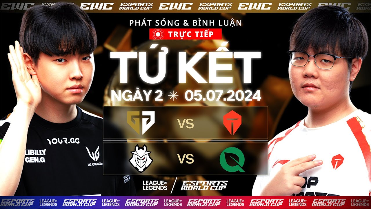 TRỰC TIẾP | VÒNG TỨ KẾT LIÊN MINH HUYỀN THOẠI - ESPORTS WORLD CUP