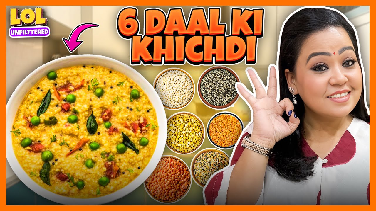 Bharti Singh Ki Recipe : 6 Daal Ki Khichdi | LOL Unfilttered