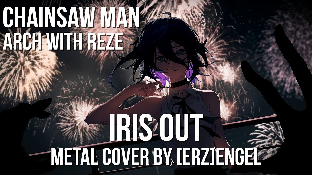 [ERZ]ENGEL--IRIS OUT [Chainsaw Man: Reze Arc METAL COVER]  #chainsawmanmovie #chainsawmanreze