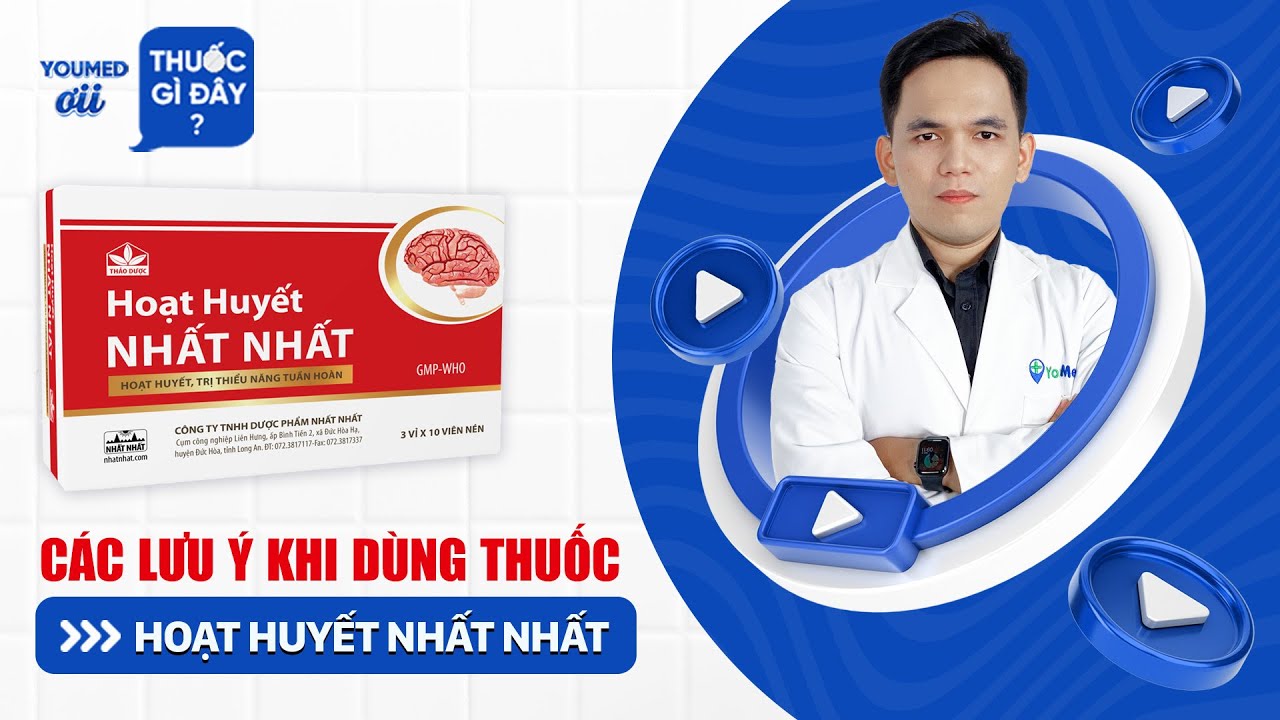 C&aacute;c lưu &yacute; khi d&ugrave;ng thuốc Hoạt huyết nhất nhất - DS Phan Tiểu Long l YouMed ơi, thuốc g&igrave; đ&acirc;y? EP 17