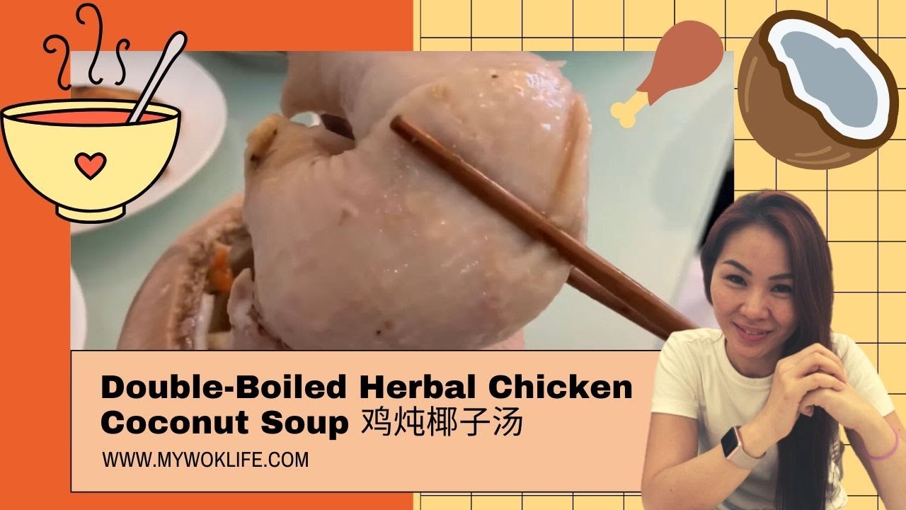 Double-Boiled Herbal Chicken Coconut Soup 鸡炖椰子汤