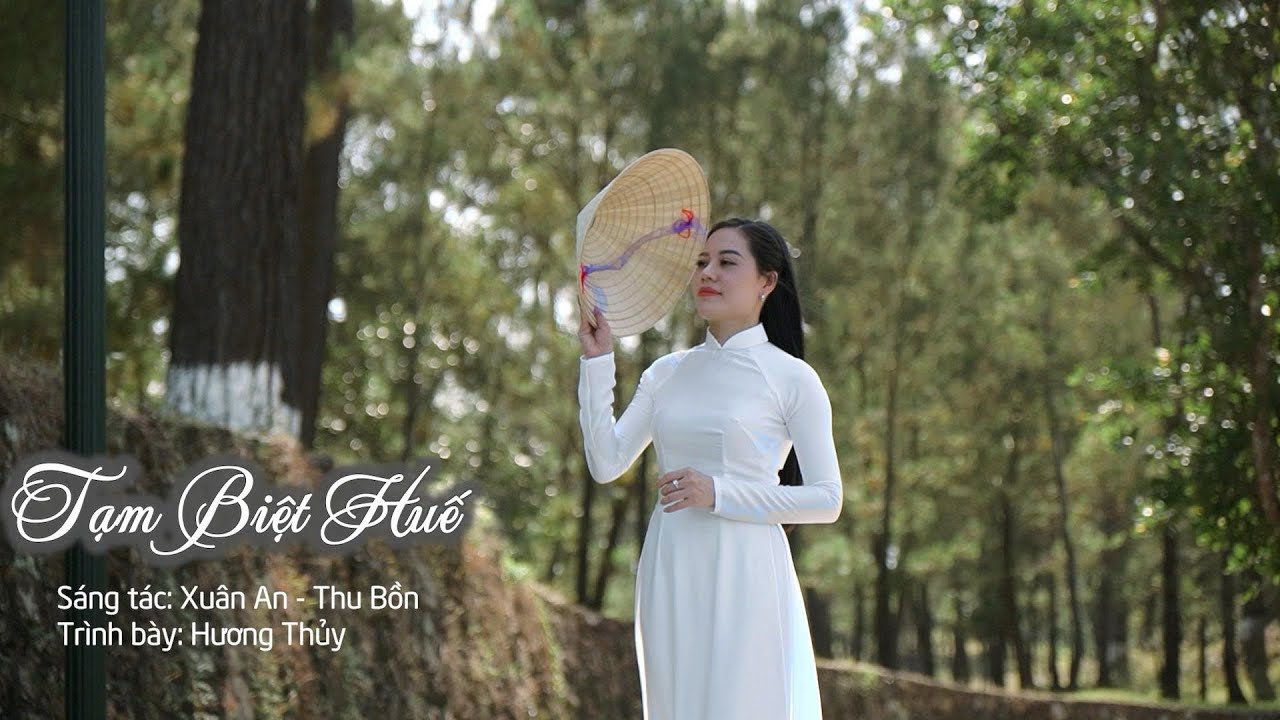 TẠM BIỆT HUẾ - Hương Thuỷ | MV tại Lăng Gia Long