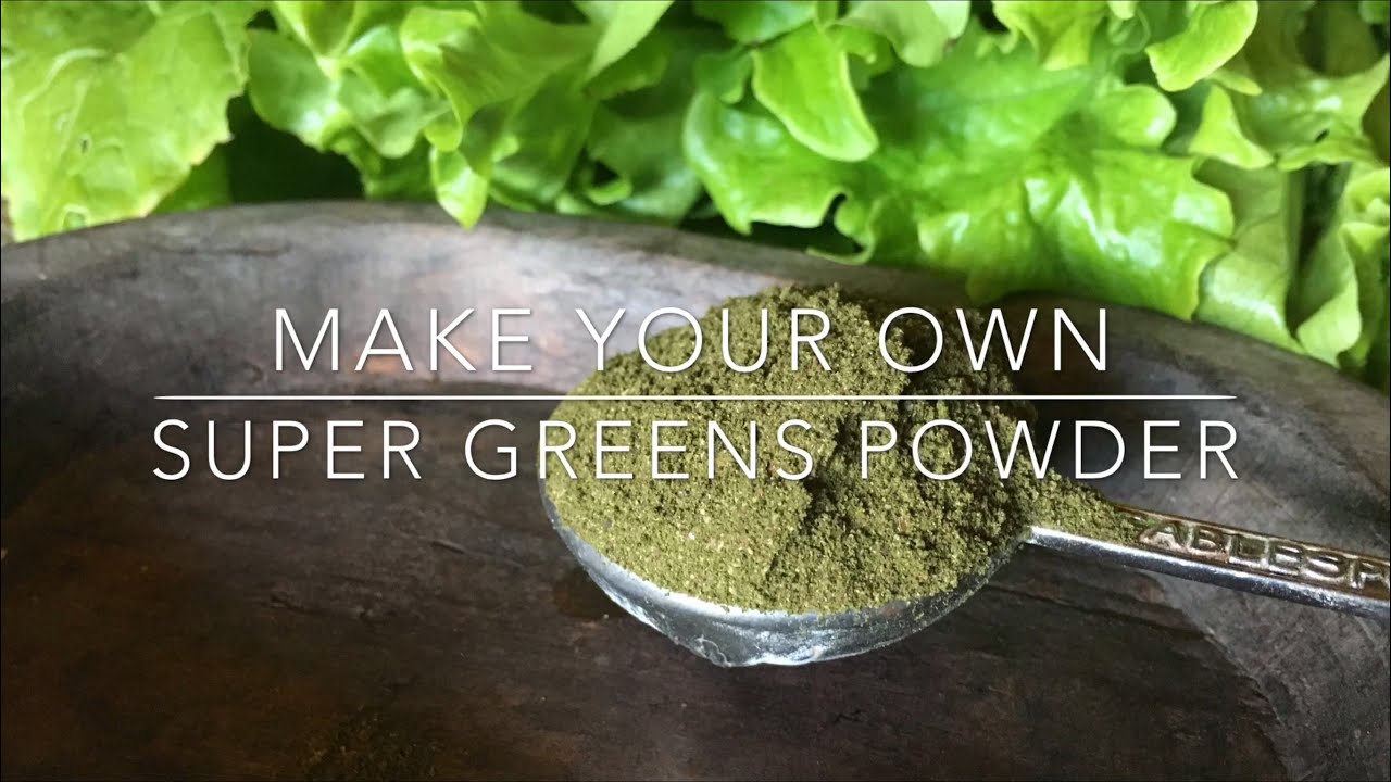 How to Make Your Own SUPER GREENS POWDER!!
