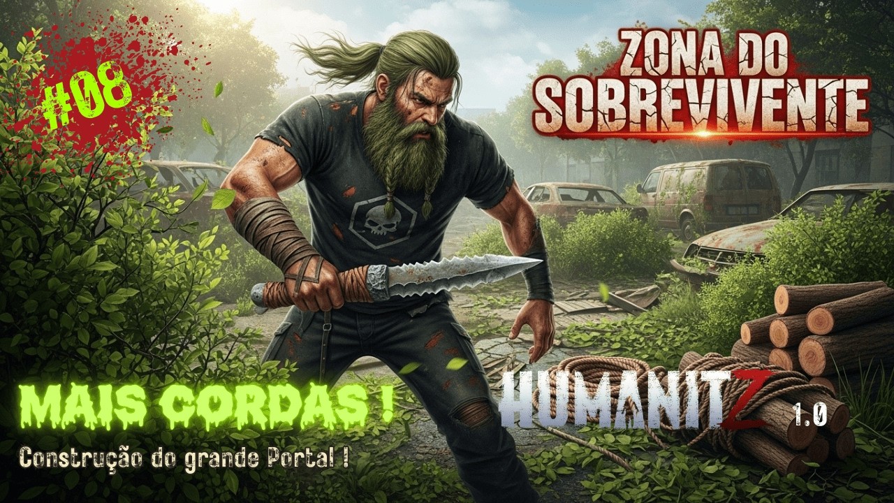 HumanitZ 1.0 Cap.08: O Portão Principal! Invasores e Defesa da Nova Base.