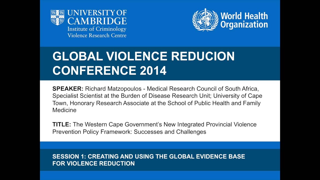 Richard Matzopolous - Western Cape's Integrated Provincial Violence Prevention Policy Framework