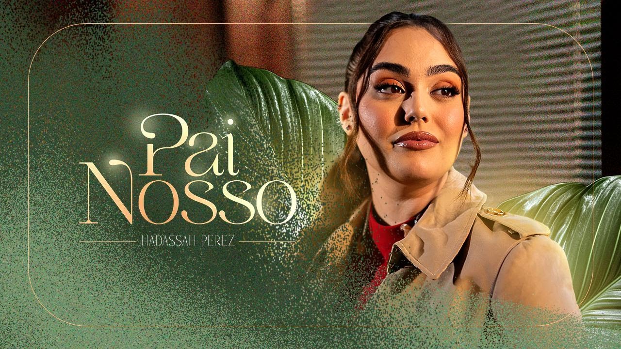 Pai Nosso - Hadassah Perez  | Official Video