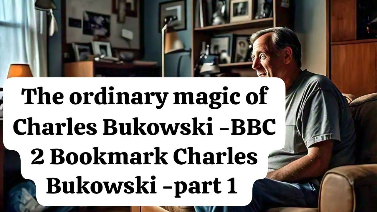 #calicutuniversity The ordinary magic of Charles Bukowski -BBC 2 Bookmark Charles Bukowski