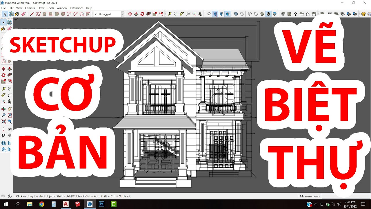 Hướng dẫn vẽ biệt thự phần mềm sketchup cơ bản  Phần 2 : Xuất AutoCAD