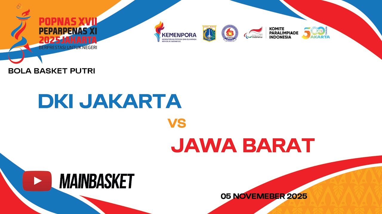 DKI JAKARTA vs JAWA BARAT - BOLA BASKET PUTRI - POPNAS 2025