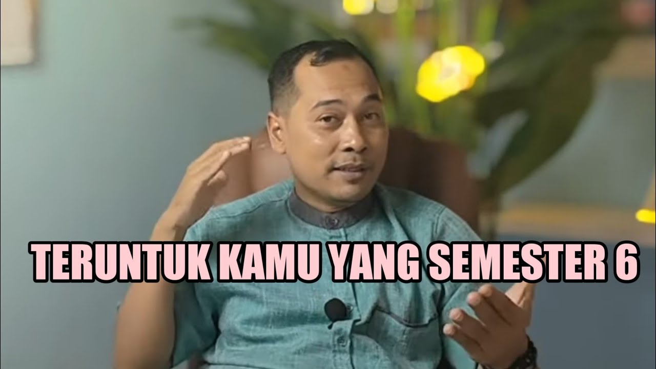 TERUNTUK KAMU YANG SEMESTER 6