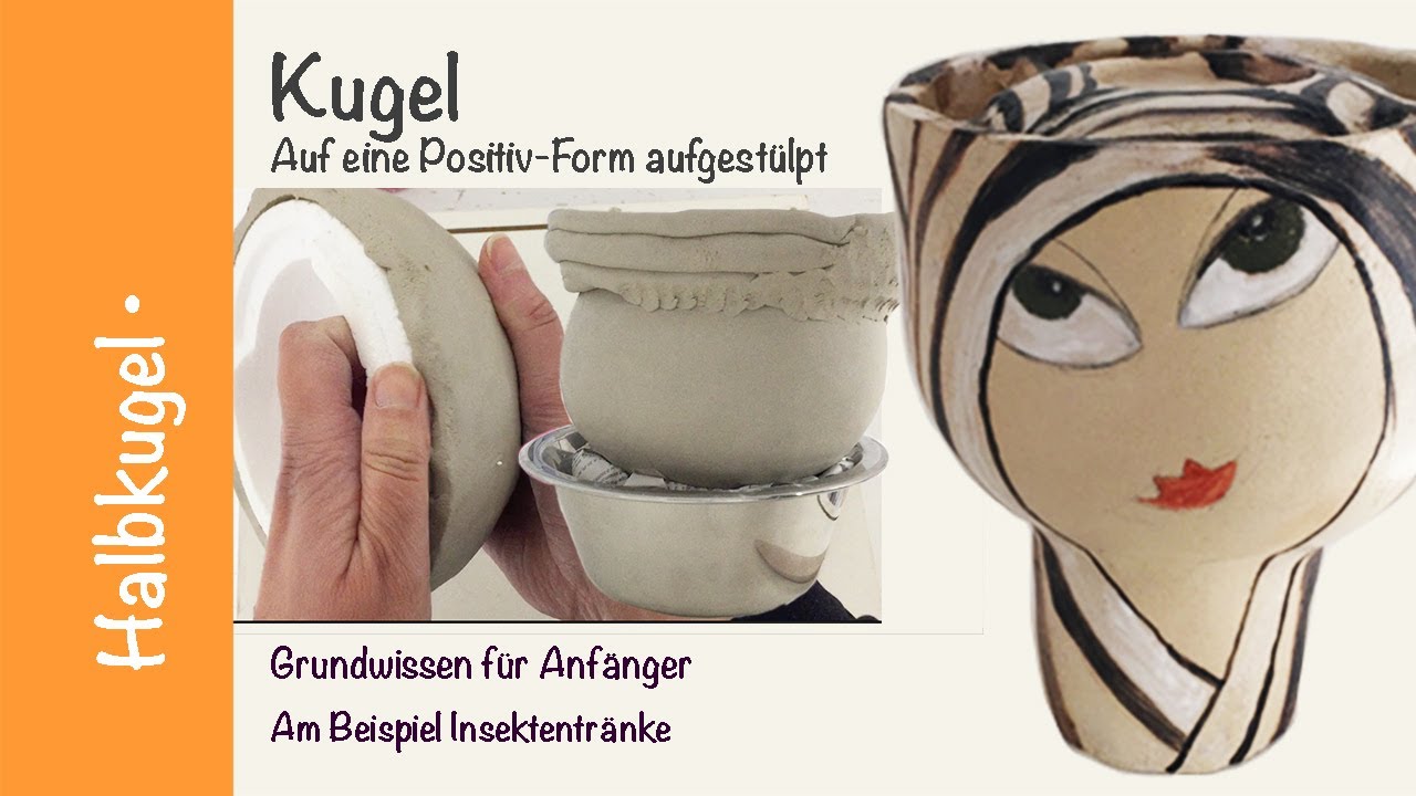 Keramik 10: Kugel - Auf eine Positivform aufgestülpt