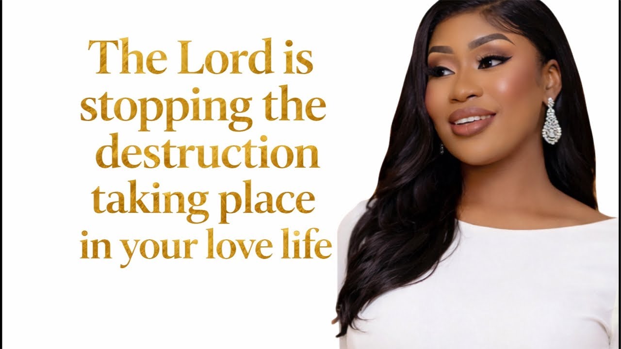 THE LORD IS STOPPING THE DESTRUCTION TAKING PLACE IN YOUR LOVE LIFE..||MARITAL MONDAY||